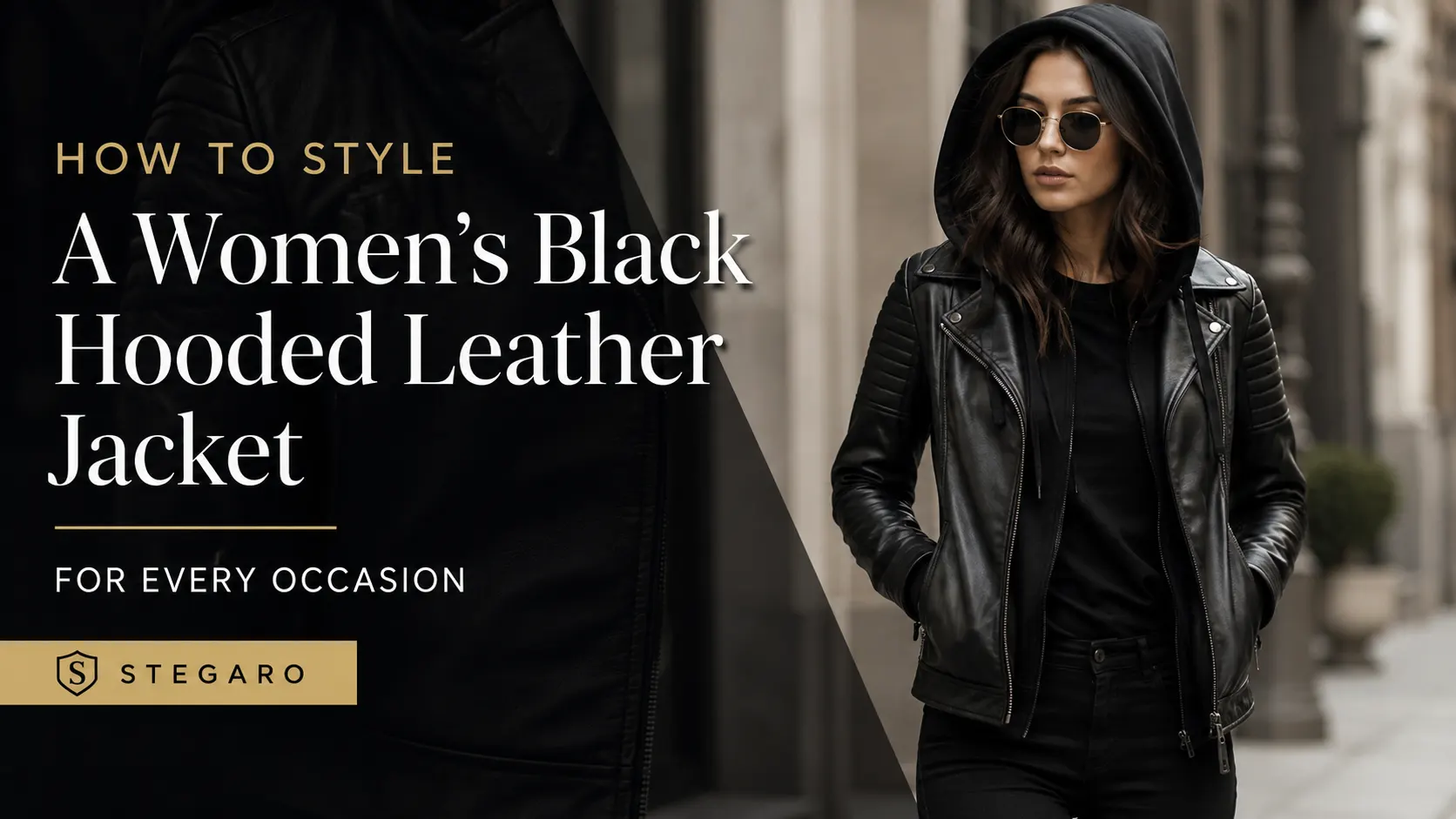 How to Style a Women's Black Hooded Leather Jacket for Every Occasion