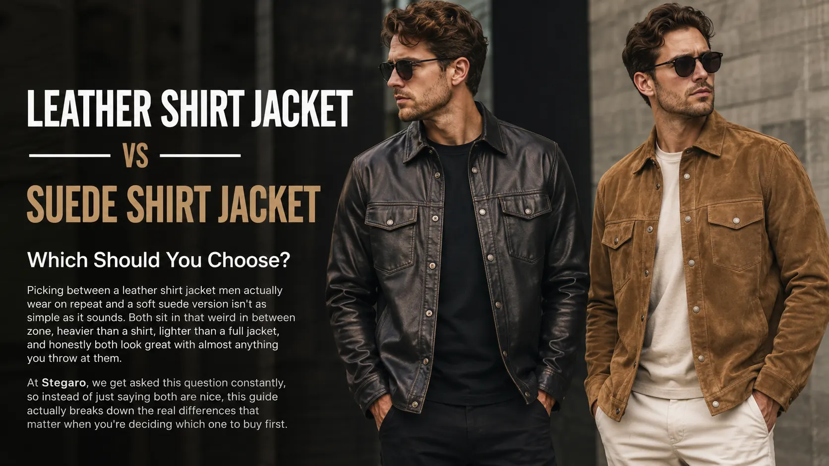 Leather Shirt Jacket vs Suede Shirt Jacket: Which Should You Choose?